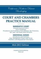 California Northern District Bankruptcy Court and Chambers Practice Manual di Practicing Attorneys/Meliora Law edito da Meliora Law LLC