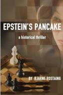 Epstein's Pancake: A Historical Thriller di Bjarne Rostaing edito da St. Marks Press