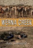 Werna Creek di Barry Townsend edito da Zeus Publications