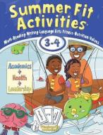 Summer Fit Activities, Third - Fourth Grade di Kelly Terrill, Lisa Roberts edito da ACTIVE PLANET KIDS