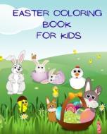 EASTER COLORING BOOK FOR KIDS di DANE GRUNN edito da LIGHTNING SOURCE UK LTD