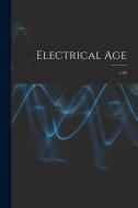 Electrical Age [microform]; v.39 di Anonymous edito da LIGHTNING SOURCE INC