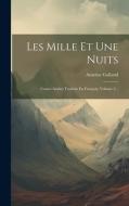 Les Mille Et Une Nuits: Contes Arabes Traduits En François, Volume 2... di Antoine Galland edito da LEGARE STREET PR