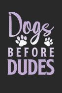 Dogs Before Dudes: Cute Dog Gift Notebook: Funny Lined Journal to Write in Stylish Violet di Silver Fox Publishing edito da INDEPENDENTLY PUBLISHED