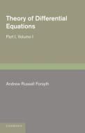 Theory of Differential Equations di Andrew Russell Forsyth edito da Cambridge University Press