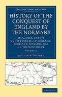History of the Conquest of England by the Normans - Volume 2 di Augustin Thierry edito da Cambridge University Press