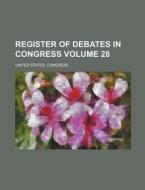 Register of Debates in Congress Volume 28 di United States Congress edito da Rarebooksclub.com