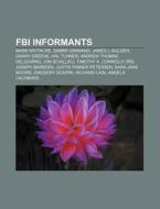 Fbi Informants: Ana Cumpanas, Herbert Philbrick, Matt Cvetic di Source Wikipedia edito da Books Llc