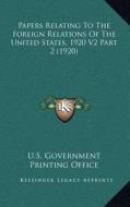 Papers Relating to the Foreign Relations of the United States, 1920 V2 Part 2 (1920) di U. S. Government Printing Office edito da Kessinger Publishing