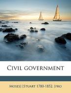 Civil Government di Moses] [stuart edito da Nabu Press