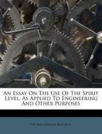An Essay On The Use Of The Spirit Level, di Thomas Oswald Blackett edito da Nabu Press