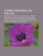 Cuerpo Nacional de Policía di Source Wikipedia edito da Books LLC, Reference Series