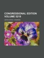 Congressional Edition Volume 5219 di United States Congress edito da Rarebooksclub.com