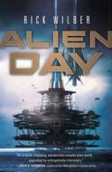 Alien Day di Rick Wilber edito da TOR BOOKS