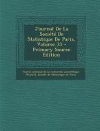 Journal de La Societe de Statistique de Paris, Volume 33 - Primary Source Edition edito da Nabu Press