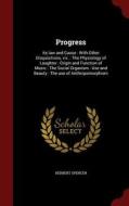 Progress di Herbert Spencer edito da Andesite Press