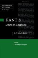 Kant's Lectures On Metaphysics edito da Cambridge University Press