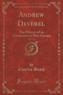 Andrew Deverel, Vol. 1 Of 2 di Charles Beach edito da Forgotten Books