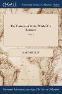 The Fortunes Of Perkin Warbeck di Mary Shelley edito da Gale Ncco, Print Editions