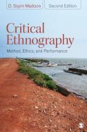 Critical Ethnography di D. Soyini Madison edito da SAGE Publications, Inc