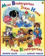 Miss Bindergarten Stays Home from Kindergarten di Joseph Slate edito da TURTLEBACK BOOKS
