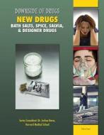 New Drugs: Bath Salts, Spice, Salvia, & Designer Drugs di Celicia Scott edito da MASON CREST PUBL