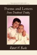 Poems And Letters From Deadbeat Daddy di Robert H Burke edito da Iuniverse