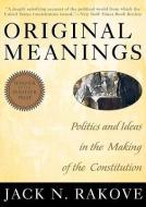 Original Meanings: Politics and Ideas in the Making of the Constitution di Jack Rakove edito da Blackstone Audiobooks