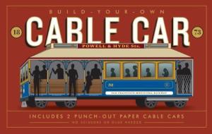 Build-Your-Own Cable Car: Includes 2 Punch-Out Paper Cable Cars di Delphine Hirasuna edito da CHRONICLE BOOKS