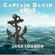 Captain David Grief di Jack London edito da Blackstone Audiobooks