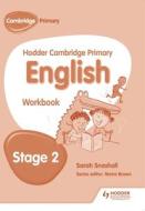 Hodder Cambridge Primary English: Work Book Stage 2 di Sarah Snashall edito da HODDER EDUCATION