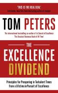 The Excellence Dividend di Tom Peters edito da Hodder And Stoughton Ltd.