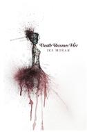 Death Becomes Her di Ike Morah edito da DORRANCE PUB CO INC