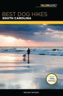 Best Dog Hikes South Carolina di Melissa Watson edito da Falcon Guides