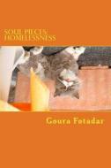 Soul Pieces: Homelessness di Goura Fotadar edito da Createspace