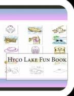 Hyco Lake Fun Book: A Fun and Educational Book about Hyco Lake di Jobe Leonard edito da Createspace