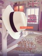 At the Drop of a Hat di Jenn McKinlay edito da Tantor Audio