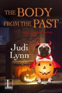 The Body From the Past di Judi Lynn edito da KENSINGTON PUB CORP