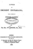 Lives of Eminent Unitarians di W. Turner edito da Createspace