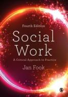 Social Work: A Critical Approach to Practice di Jan Fook edito da SAGE PUBN