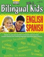 Bilingual Kids, English-Spanish, Volume 1 -- Resource Book di Sara Jordan edito da Sara Jordan Publishing