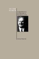 To the Other: An Introduction to the Philosophy of Emmanuel Levinas (Purdue University Series in the History of Philosop di Emmanuel Levinas, Adriaan Peperzak edito da PURDUE UNIV PR