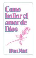 How to Find God's Love(spanish) di Donald F. Nori edito da Destiny Image Incorporated