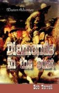 Diamonds in the Dust di Bob Terrell edito da ALEXANDER BOOKS