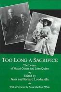 Too Long A Sacrifice di Maud Gonne MacBride, John Quinn edito da Associated University Presses