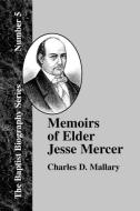 Memoirs of Elder Jesse Mercer di Charles D. Mallary edito da The Baptist Standard Bearer