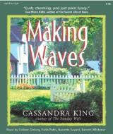 Making Waves di Cassandra King edito da Listen & Live Audio