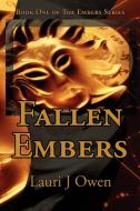 Fallen Embers di Lauri J. Owen edito da Pearlsong Press