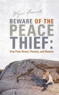 Beware of the Peace Thief di Wayne Hancock edito da XULON PR
