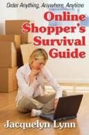 Online Shopper\'s Survival Guide di Jacquelyn Lynn edito da Entrepreneur Press